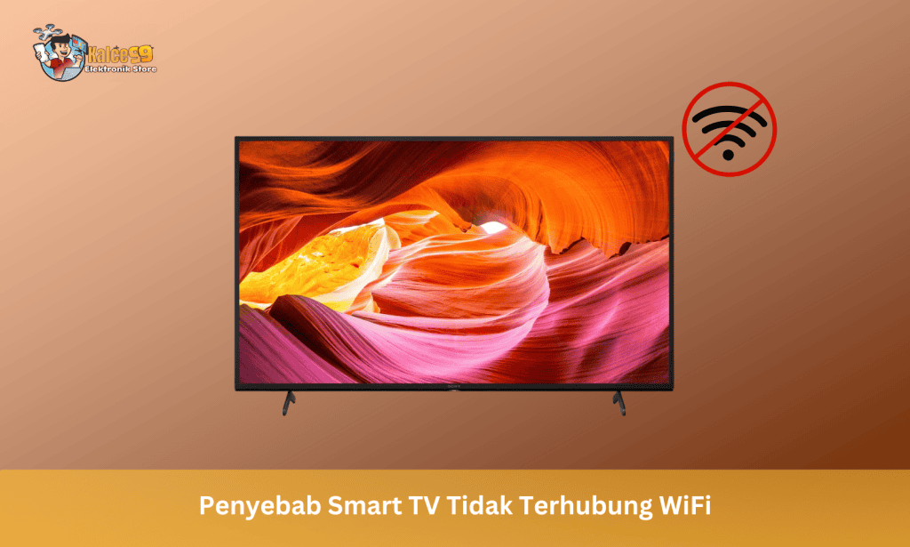 Penyebab Smart TV Tidak Terhubung Wifi
