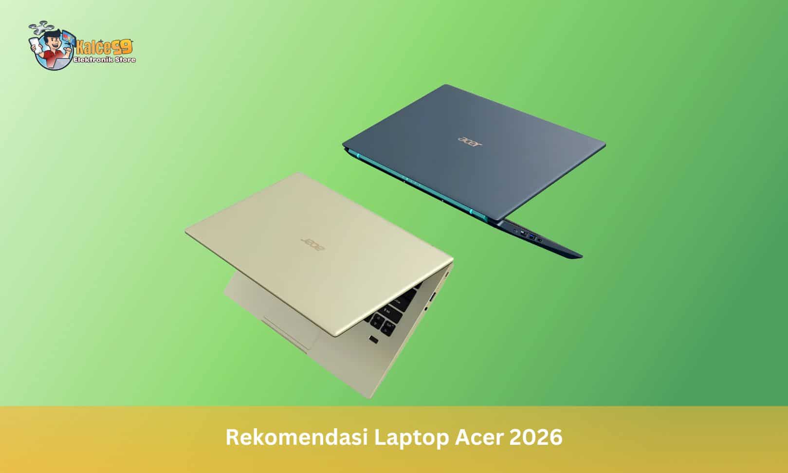 Rekomendasi Laptop Acer 2026