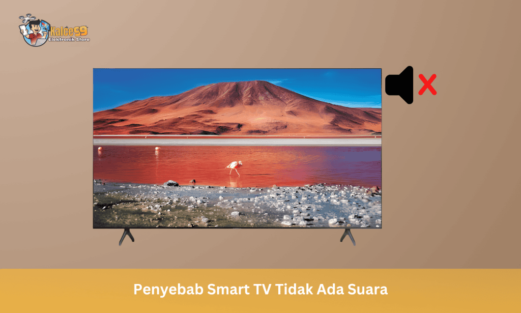 Smart TV Tidak Ada Suara