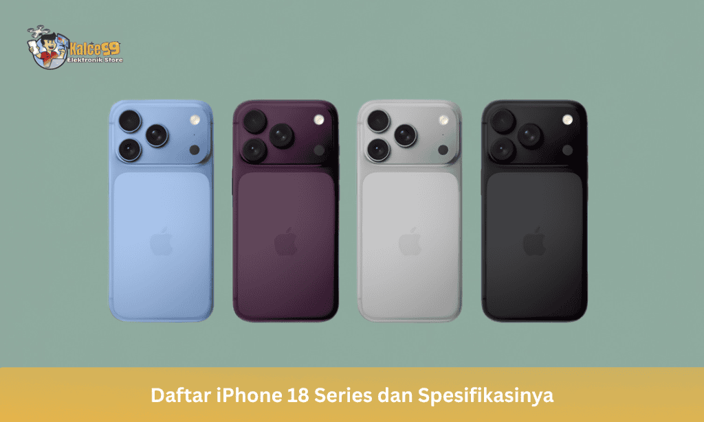 Daftar iPhone 18 Series dan Spesifikasinya
