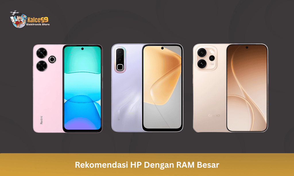 Rekomendasi HP Dengan RAM Besar